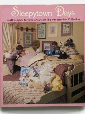5/$15 Book Sleepytown Days Vintage 80s Craft Projects Vanessa-Ann Kids Children